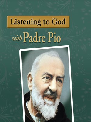 cover image of Listening to God with Padre Pio